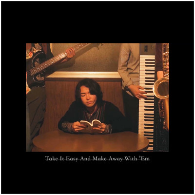 Take It Easy And Make Away With 'Em Front Cover