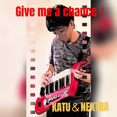 Give me a chance!のジャケット写真