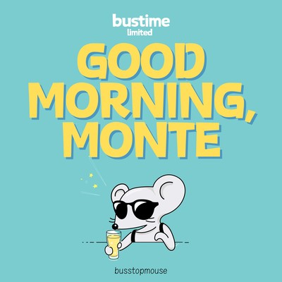 GOOD MORNING, MONTE (2025 bus time02 limited) Front Cover