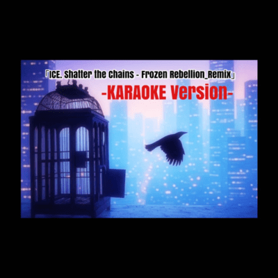 ICE.Shatter the chains (Frozen Rebellion_Remix) Front Cover