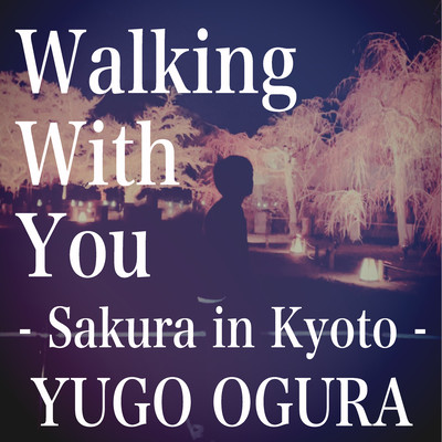 Walking with you - Sakura in Kyoto - Front Cover