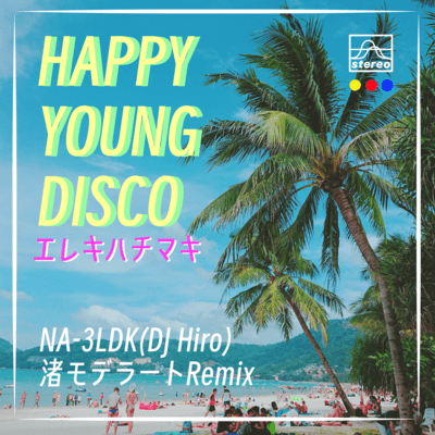 HAPPY YOUNG DISCO (Nagisa Moderato Remix) Front Cover