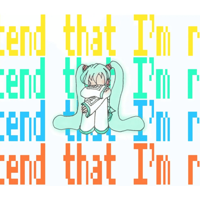 Pretend That I’m Ready (feat. 初音ミク)のジャケット写真