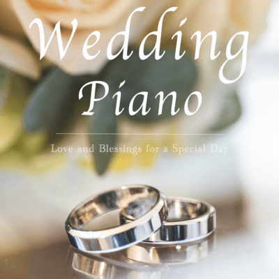 Wedding Piano - Love and Blessings for a Special Day Front Cover