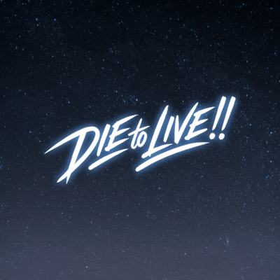 DIE to LIVE!!のジャケット写真