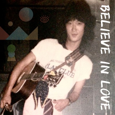 BELIEVE IN LOVE Front Cover