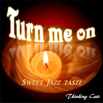 Turn me on Sweet Jazz Taste Front Cover
