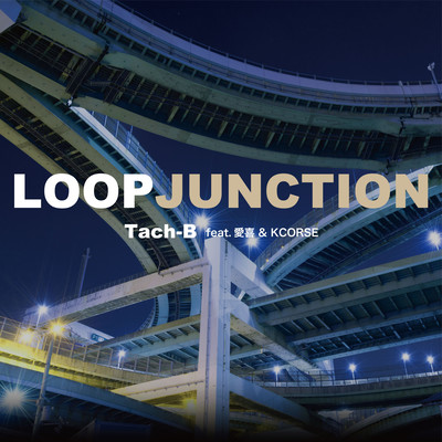 LOOP JUNCTION (feat. 愛喜 & KCORSE)のジャケット写真