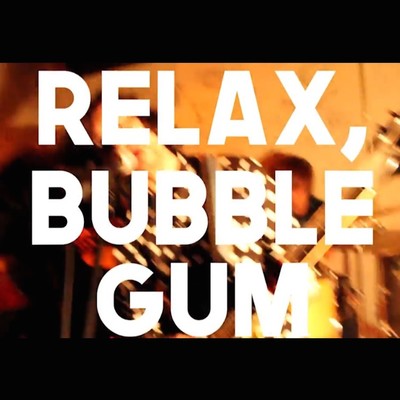 Relax, Bubble Gum Front Cover