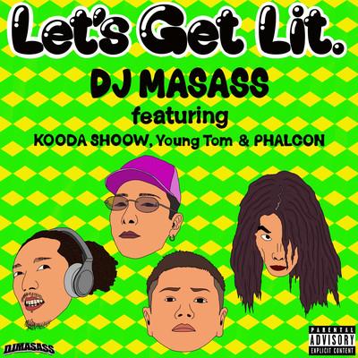 Let's Get Lit. (feat. Kooda Shoow, Young Tom & PHALCON)のジャケット写真