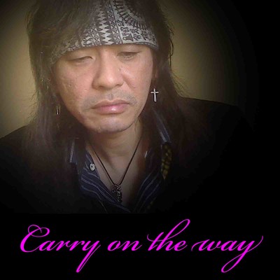 Carry on the way. Front Cover
