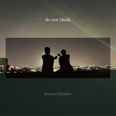 do not thinkのジャケット写真