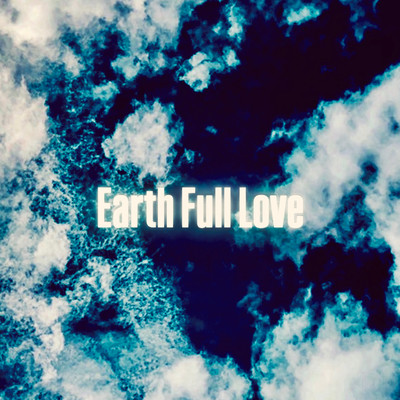 Earth Full Love Front Cover