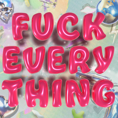 Fuck Everythingのジャケット写真