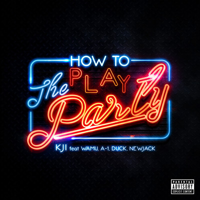 HOW TO PLAY THE PARTY (feat. WAMU, A-1, DUCK & NEW JACK) Front Cover