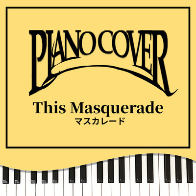 This Masquerade (Piano Cover) Front Cover