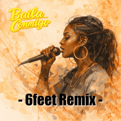 Baila Conmigo (6feet Remix) Front Cover