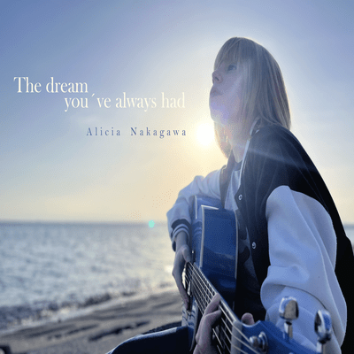 The dream you've always hadのジャケット写真