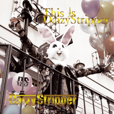 This is DaizyStripperのジャケット写真