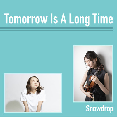 Tomorrow Is A Long Time Front Cover