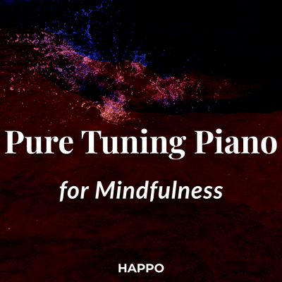 Pure Tuning Piano for Mindfulness: Calm & Focus Front Cover