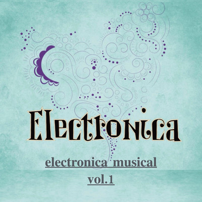 electronica musical vol.1 Front Cover
