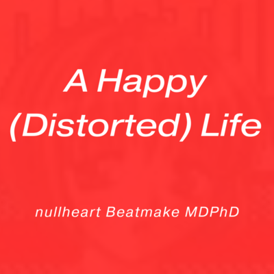 A Happy (Distorted) Life Front Cover