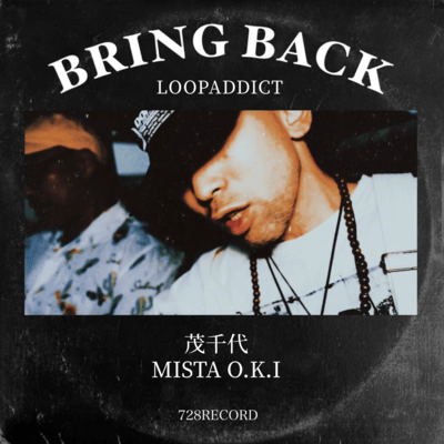 BRING BACK (feat. MISTA O.K.I & 茂千代)のジャケット写真