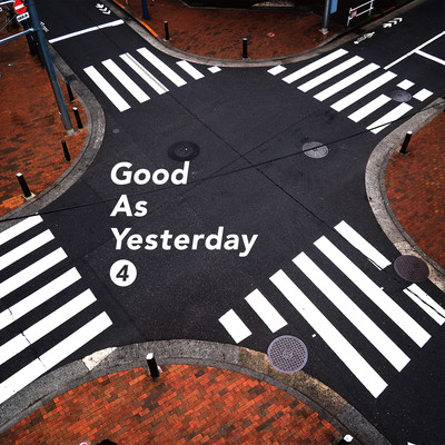 Good As Yesterday 4のジャケット写真