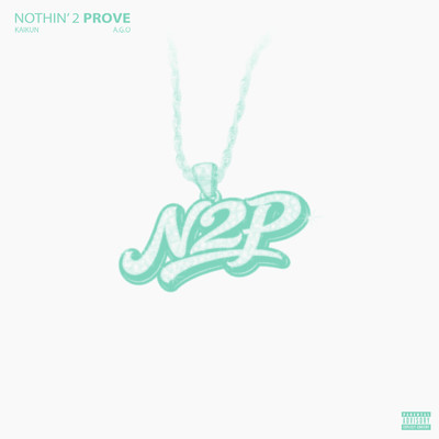 NOTHIN' 2 PROVE Front Cover