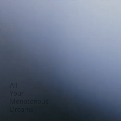 All Your Monotonous Dreamsのジャケット写真