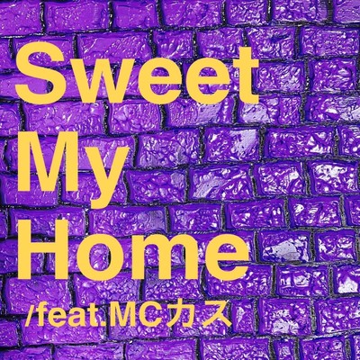 Sweet My Home (feat. MC Kasu) Front Cover
