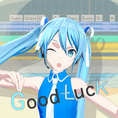 Good Luck (feat. HATSUNE MIKU) Front Cover