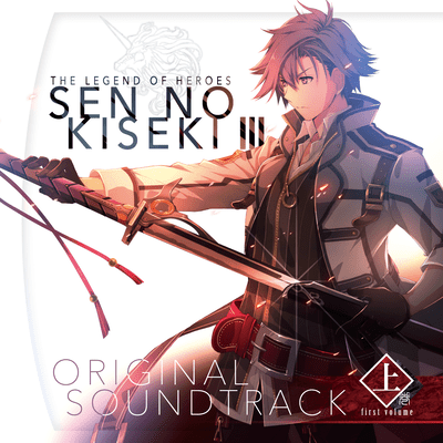The Legend of Heroes: Sen No Kiseki III Original Soundtrack First, Vol. (2) Front Cover