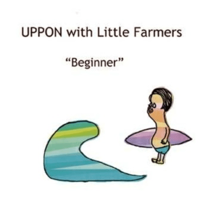 UPPON with Little Farmers "Beginer" Front Cover