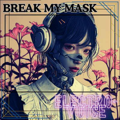 BREAK MY MASKBREAK MY MASK Front Cover