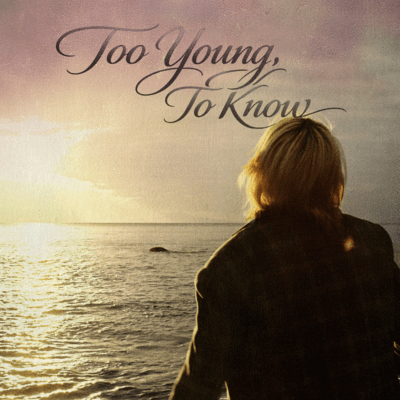 Too Young, To Know Front Cover