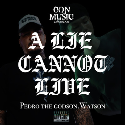 A LIE CANNOT LIVE (feat. Pedro the GodSon & Watson) Front Cover