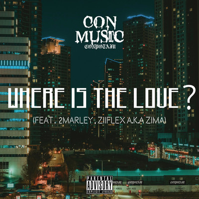 Where Is The Love (feat. 2Marley & ZiiFlex a.k.a ZIMA) Front Cover