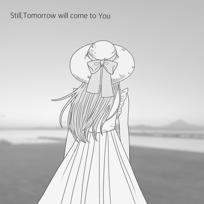 Still, tomorrow will come to you (Instrumental) Front Cover