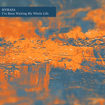 I've Been Waiting My Whole Life Front Cover