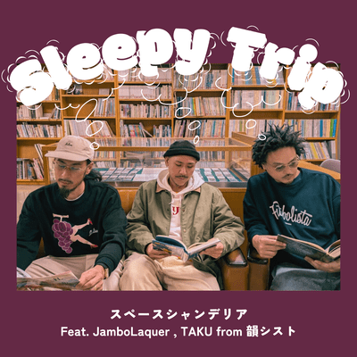 Sleepy Trip (feat. Jambo Lacquer & TAKU INSIST) Front Cover