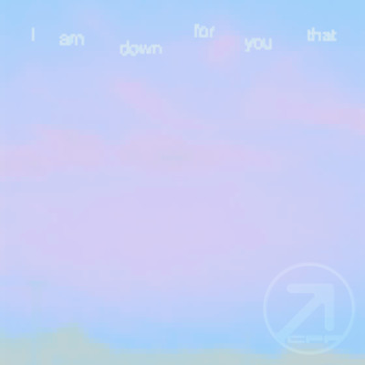 I am down for you thatのジャケット写真