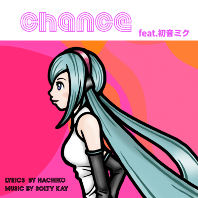 Chance (feat. HATSUNE MIKU) Front Cover