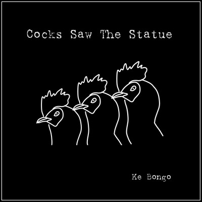 Cocks Saw The Statueのジャケット写真