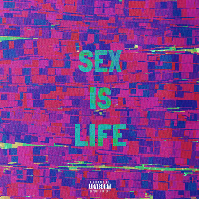 SEX IS LIFE Front Cover