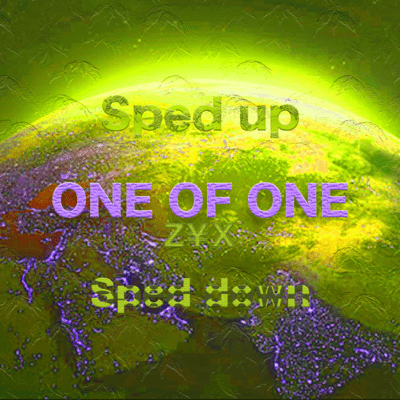 ONE OF ONE (SPED UP SPED DOWN)のジャケット写真