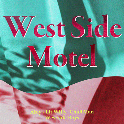 Westside Motel (feat. Ably, Lit Willy & ChaRMan) Front Cover