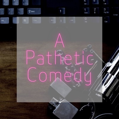 A Pathetic Comedy Front Cover