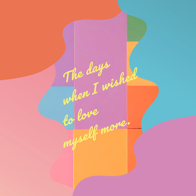 The days when I wished to love myself more Front Cover